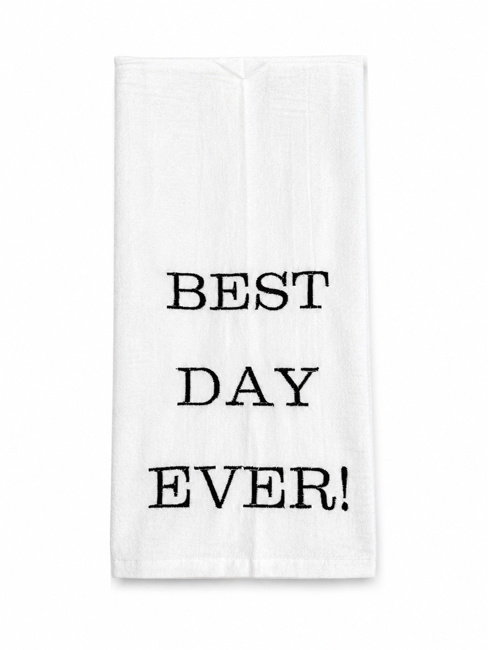 BEST DAY EVER! White Cotton Kitchen Towel - Black Text NEW Made to order